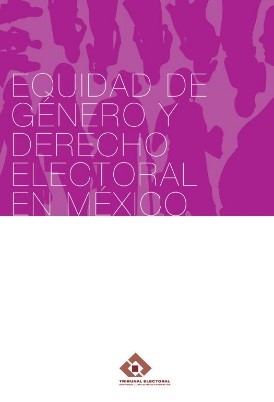 Equidad de género y derecho electoral en México